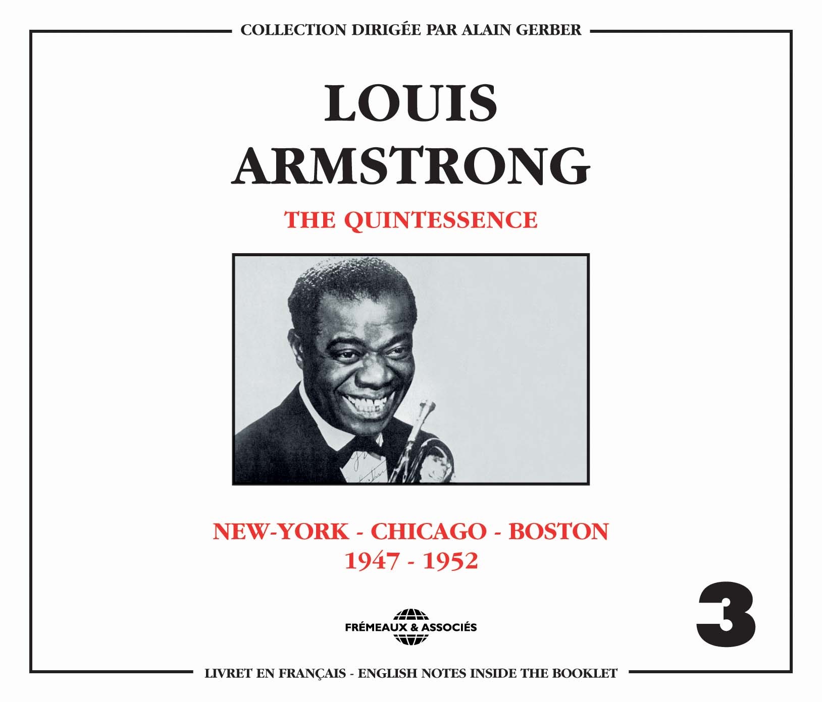 LOUIS ARMSTRONG THE QUINTESSENCE NEW YORK CHICAGO BOSTON 1947 1952 COFFRET DOUBLE CD AUDIO