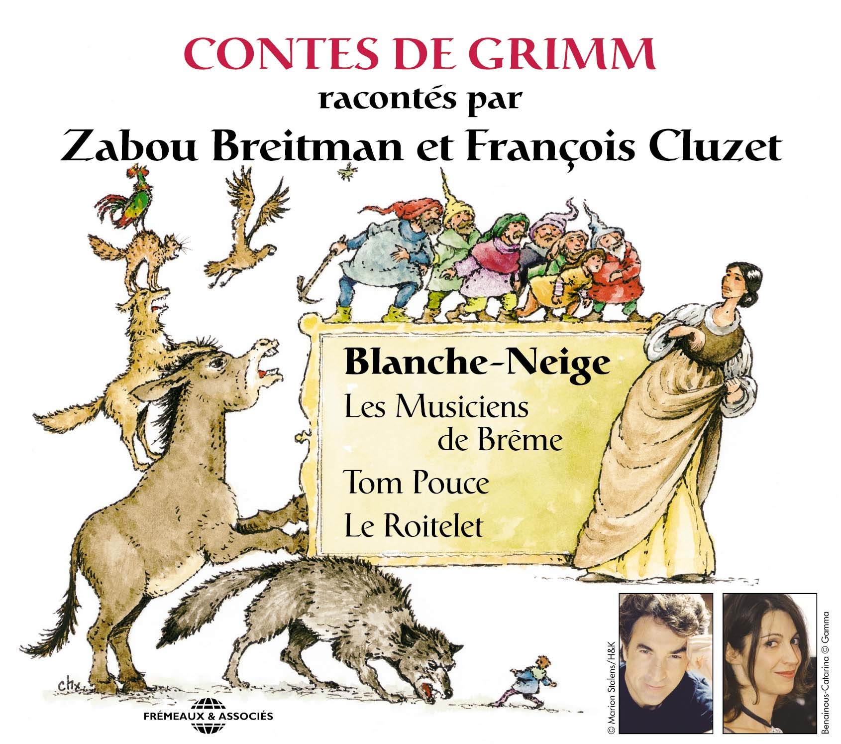 BLANCHE NEIGE LES MUSICIENS DE BOHEME TOM POUCE LE ROITELET