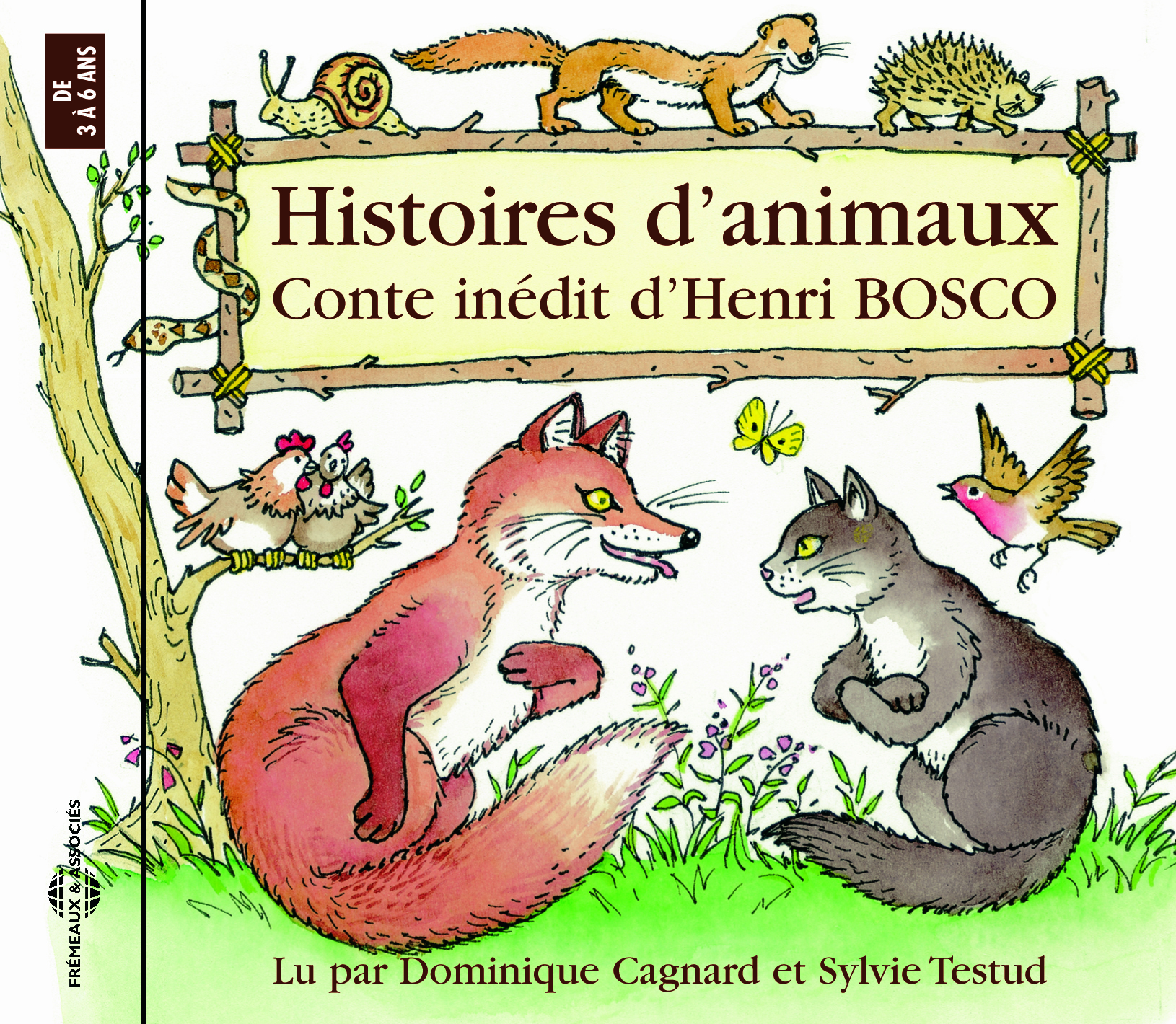 HISTOIRE D'ANIMAUX CONTE INEDIT PAR DOMINIQUE CAGNARD ET ISABELLE TESTUD