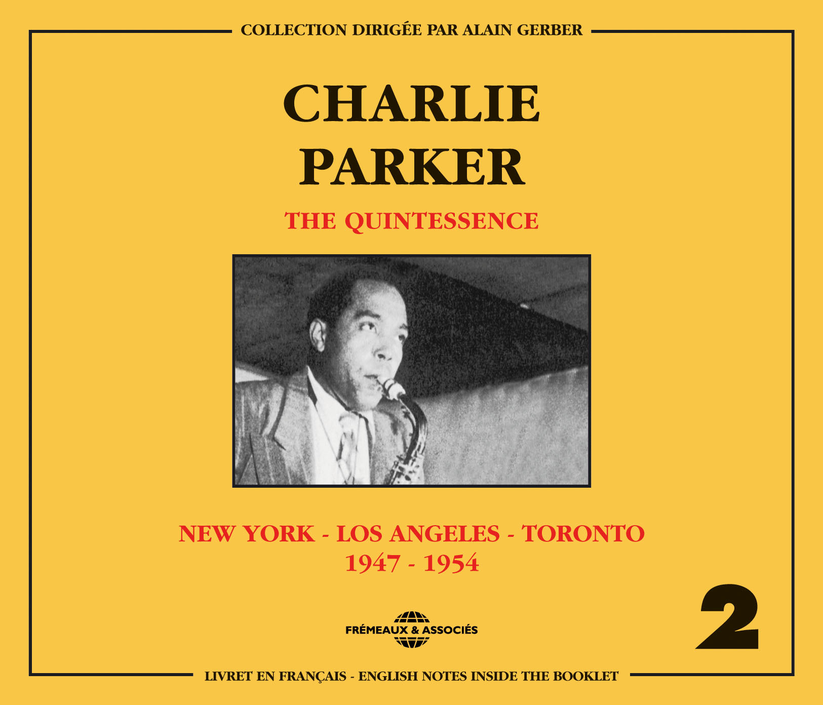 CHARLIE PARKER THE QUINTESSENCE NEW YORK LOS ANGELES TORONTO 1947 1954 COFFRET DOUBLE CD AUDIO