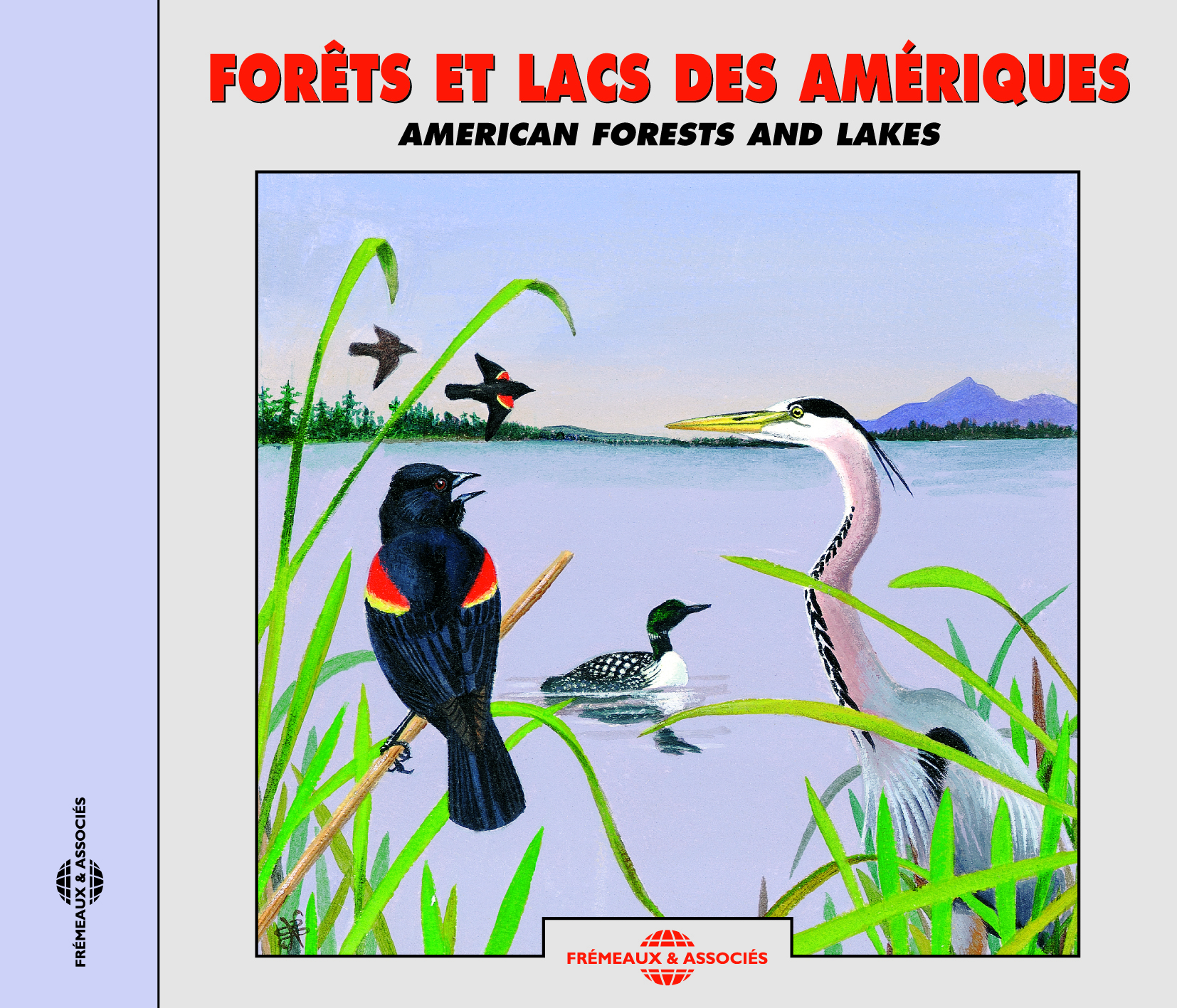 FORETS ET LACS D'AMERIQUE CONCERT NATUREL SUR CD AUDIO