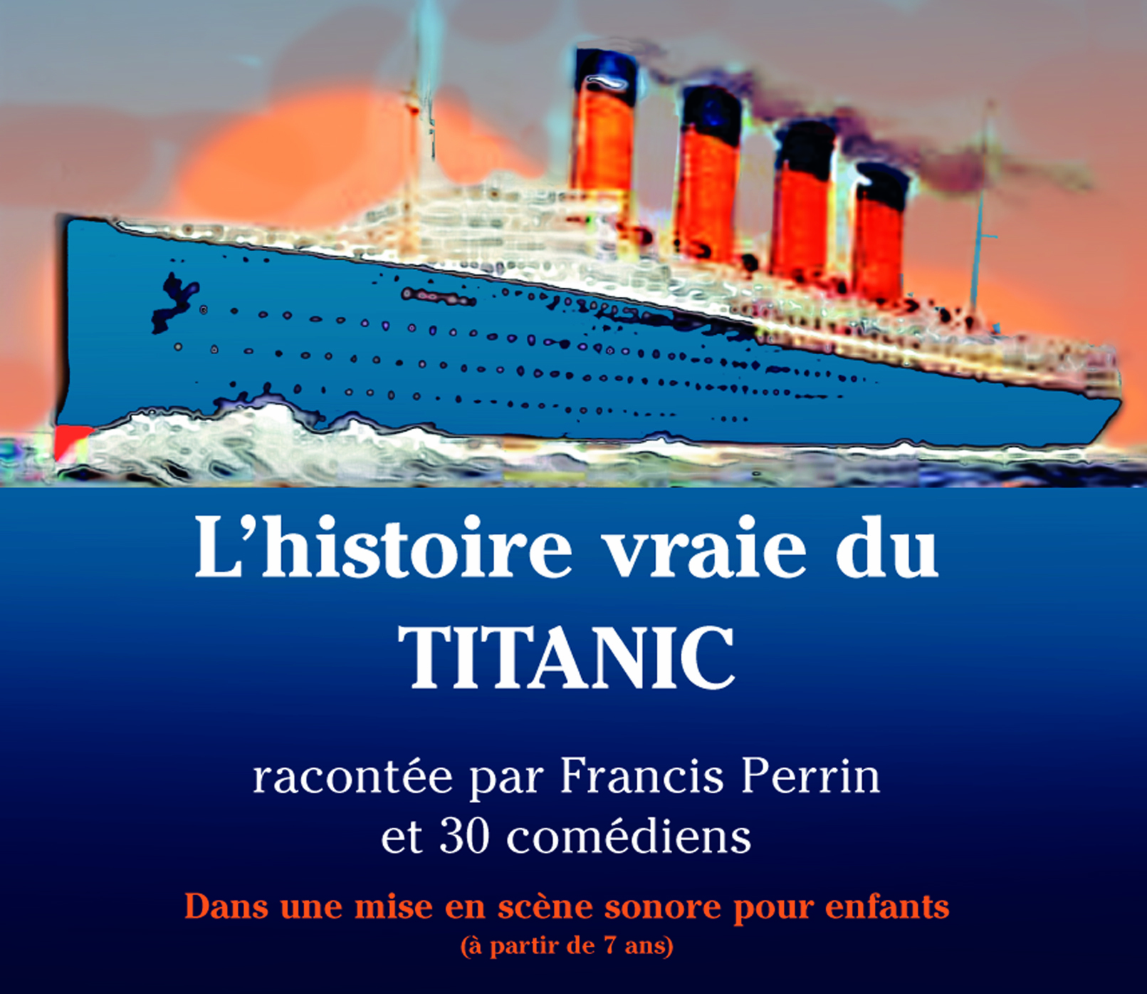 L'HISTOIRE VRAIE DU TITANIC