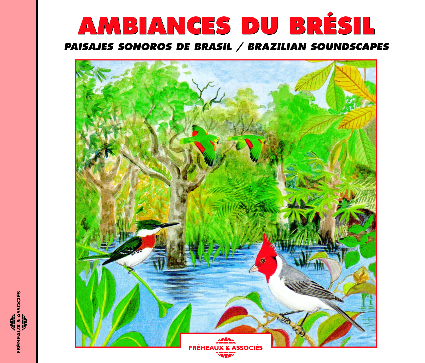 AMBIANCES DU BRESIL PAYSAGES SONORES