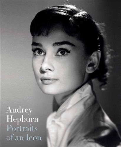 Audrey Hepburn: Portraits of an Icon (Hardback) /anglais