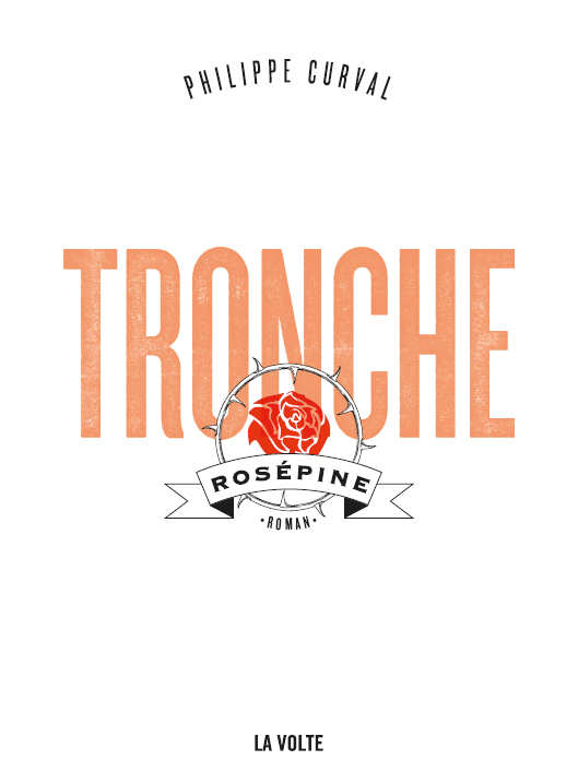 Tronche, Rosépine
