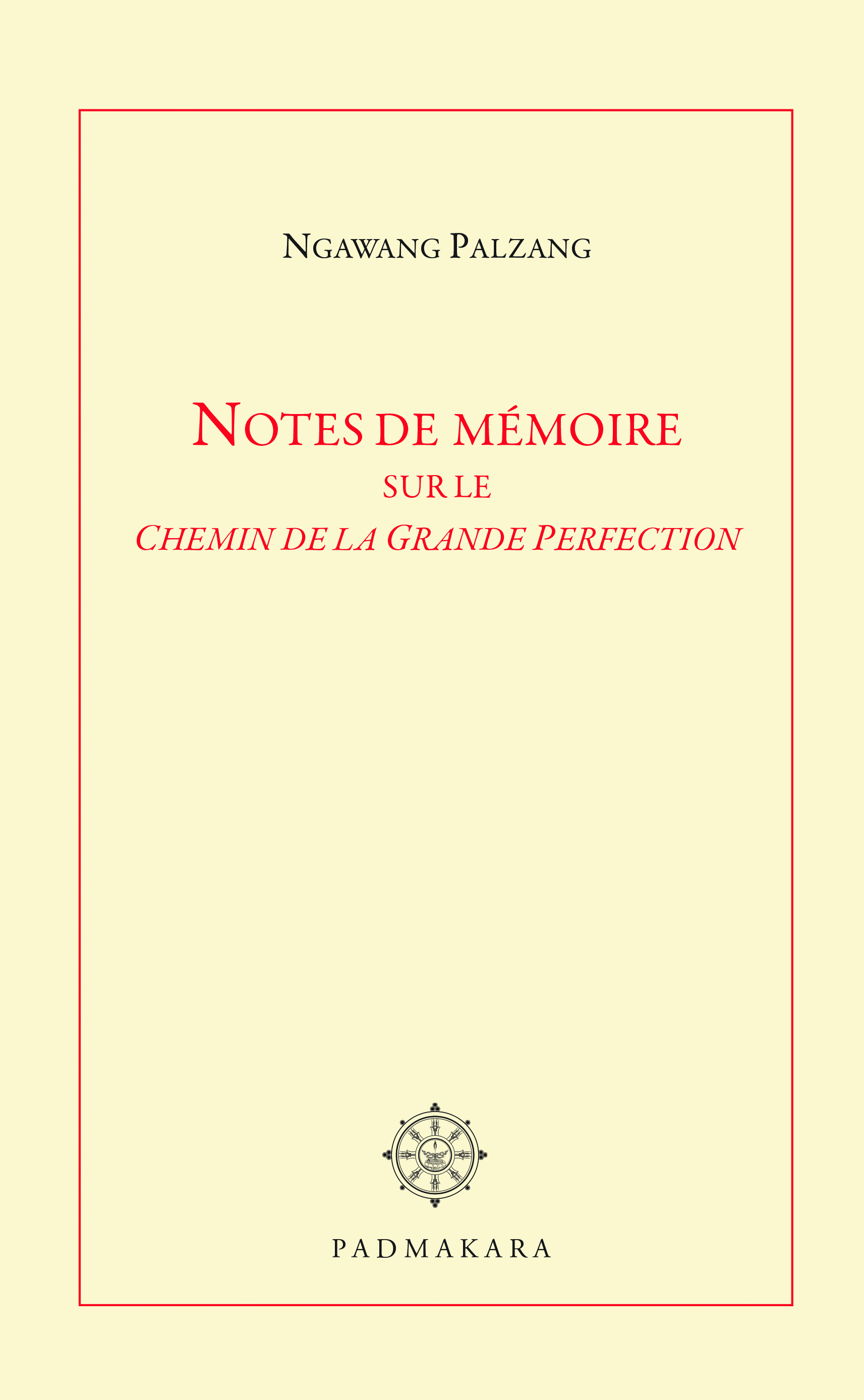 NOTES DE MEMOIRE SUR LE CHEMIN DE LA GRANDE PERFECTION