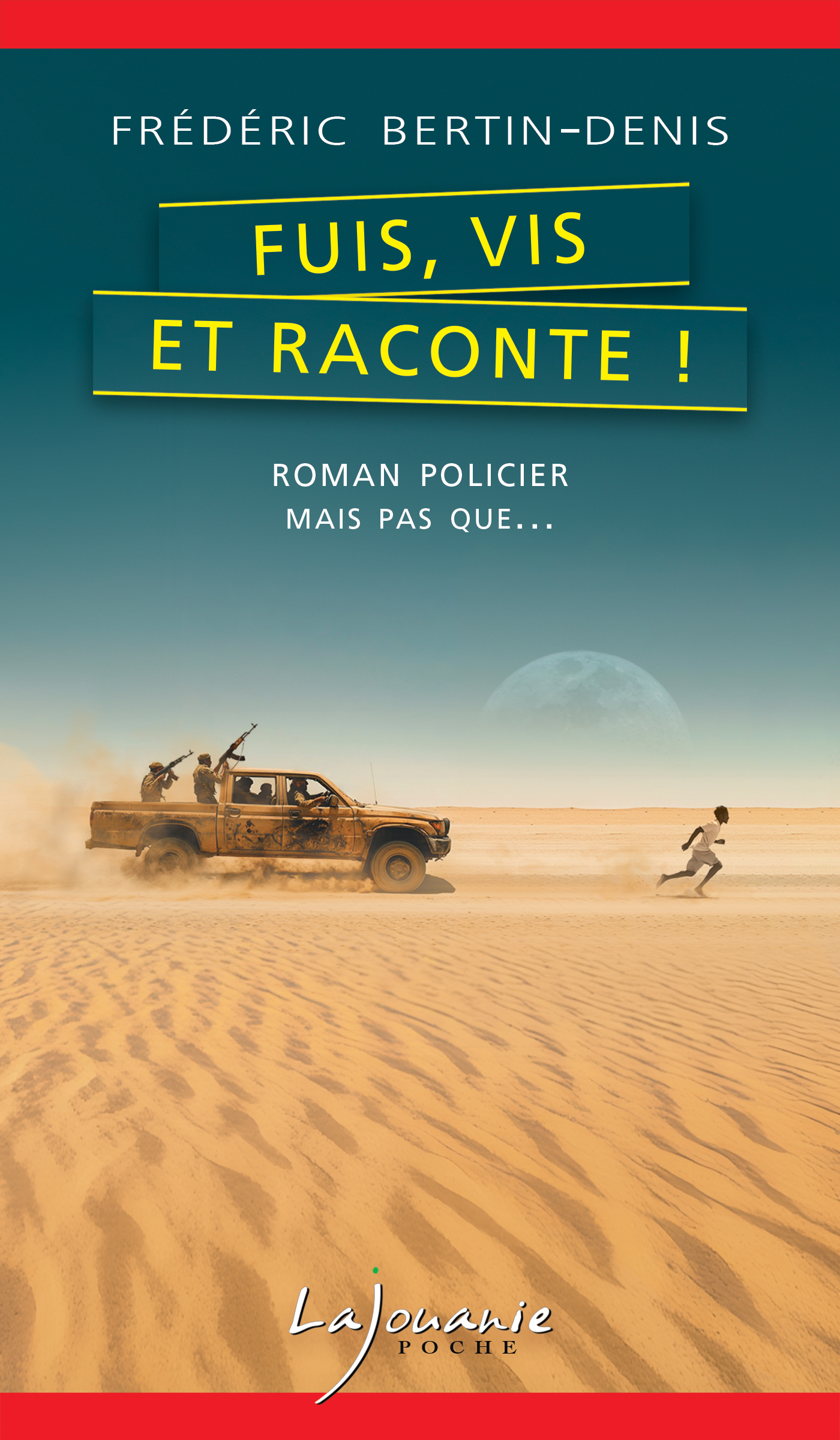 Fuis, vis et raconte !