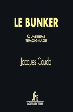 LE BUNKER / QUATRIÈME TÉMOIGNAGE