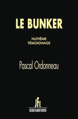 LE BUNKER / HUITIÈME TÉMOIGNAG