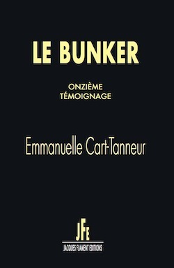 LE BUNKER / ONZIÈME TÉMOIGNAGE