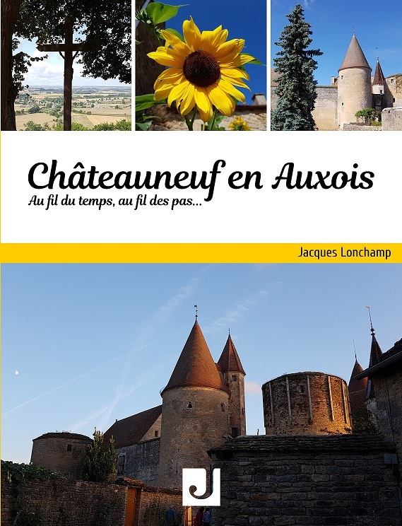 Châteauneuf en Auxois Au fil du temps, au fil des pas…