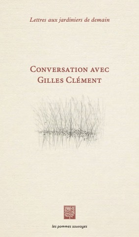 Conversation avec Gilles Clément