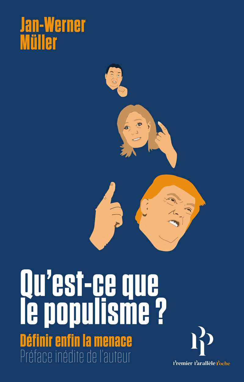 Qu'est-ce que le populisme ? - Définir enfin la menace