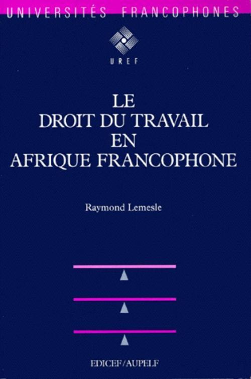 AUPELF DROIT TRAVAIL EN AFR.