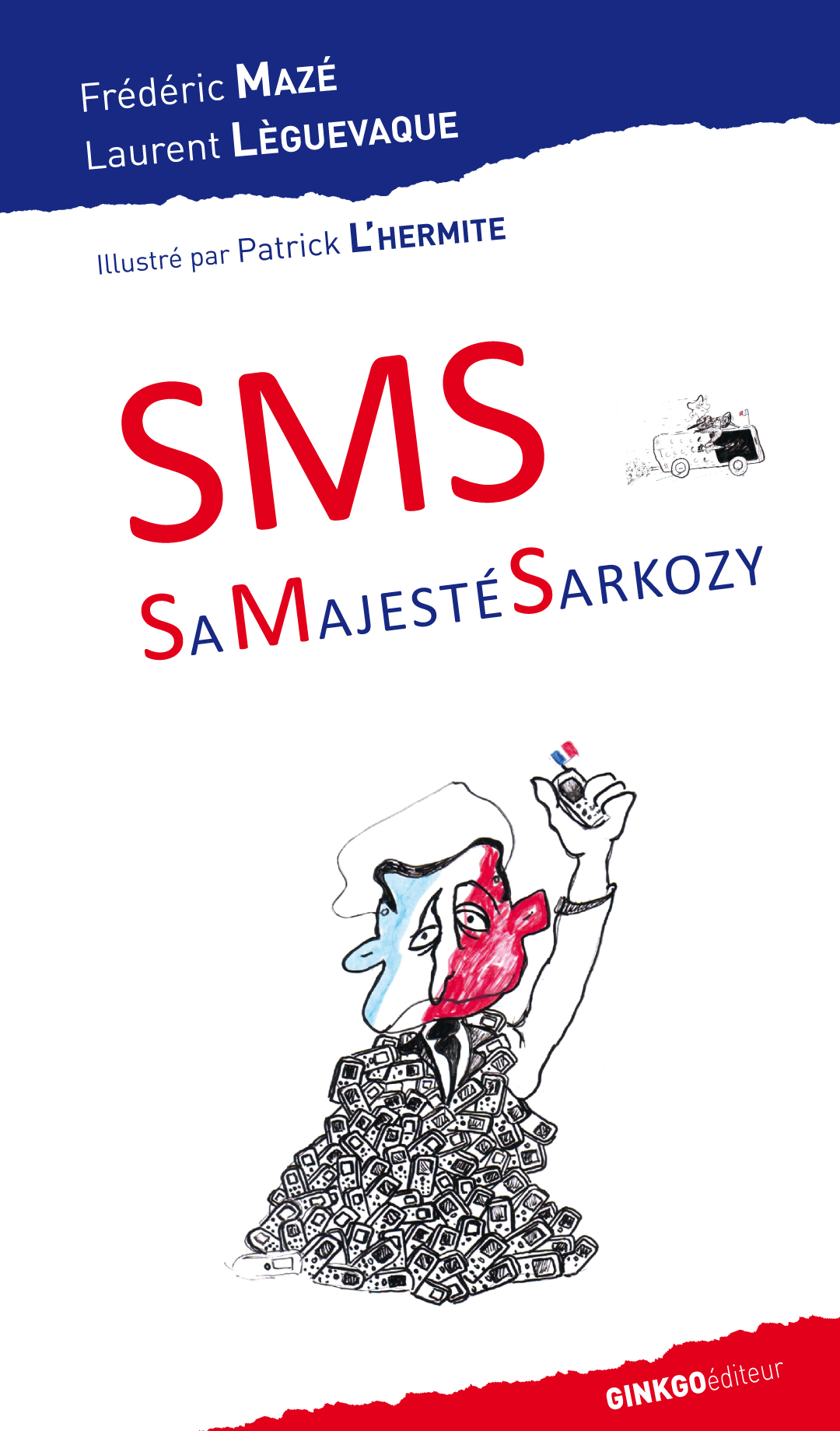 SMS - Sa Majesté Sarkozy