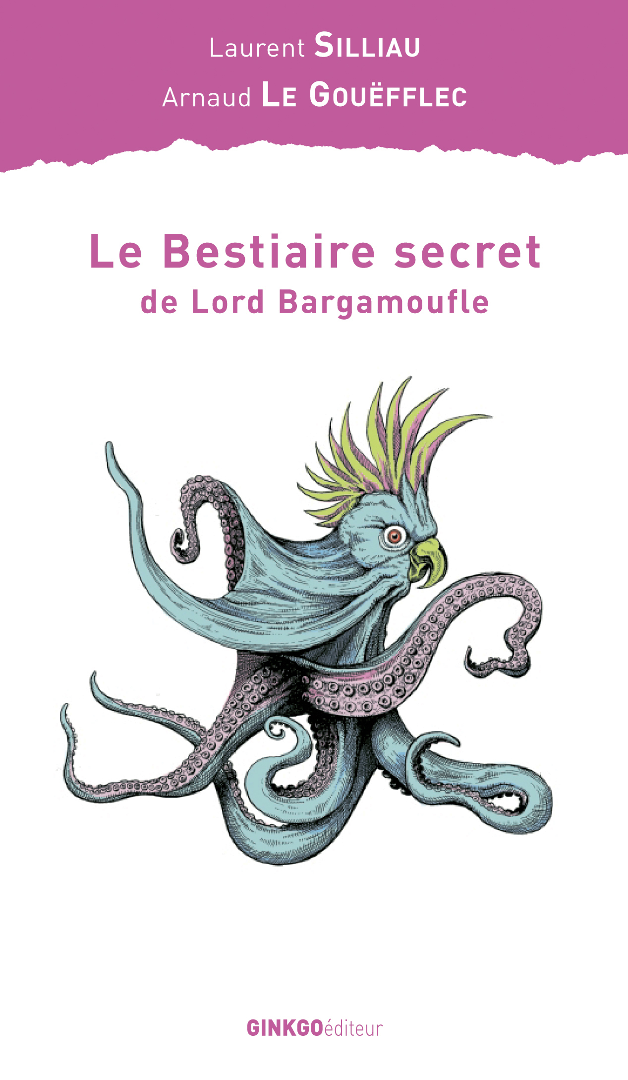 LE BESTIAIRE SECRET DE LORD BARGAMOUFLE