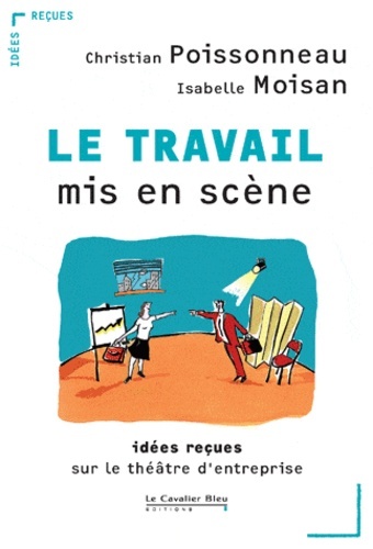 TRAVAIL MIS EN SCENE (LE)