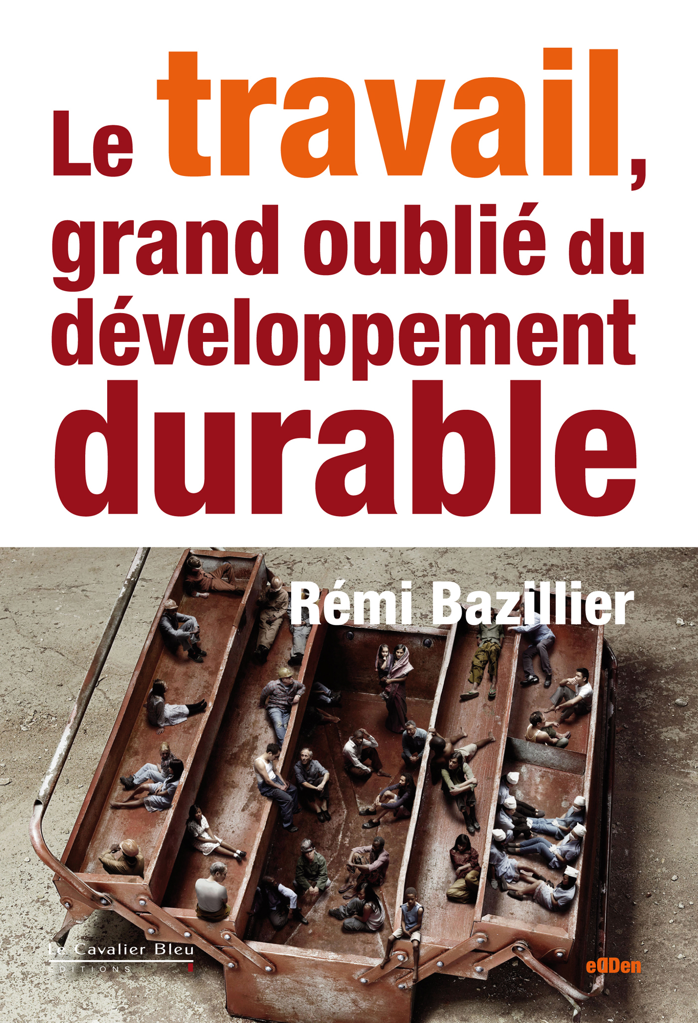 Le Travail, grand oublié du développement durable