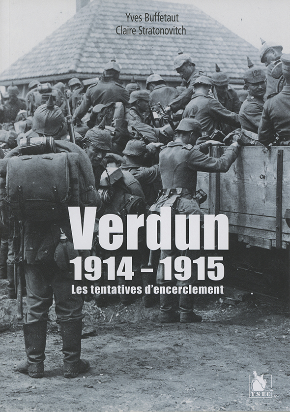 Verdun 1914-1915 - Les Tentatives D Encerclement