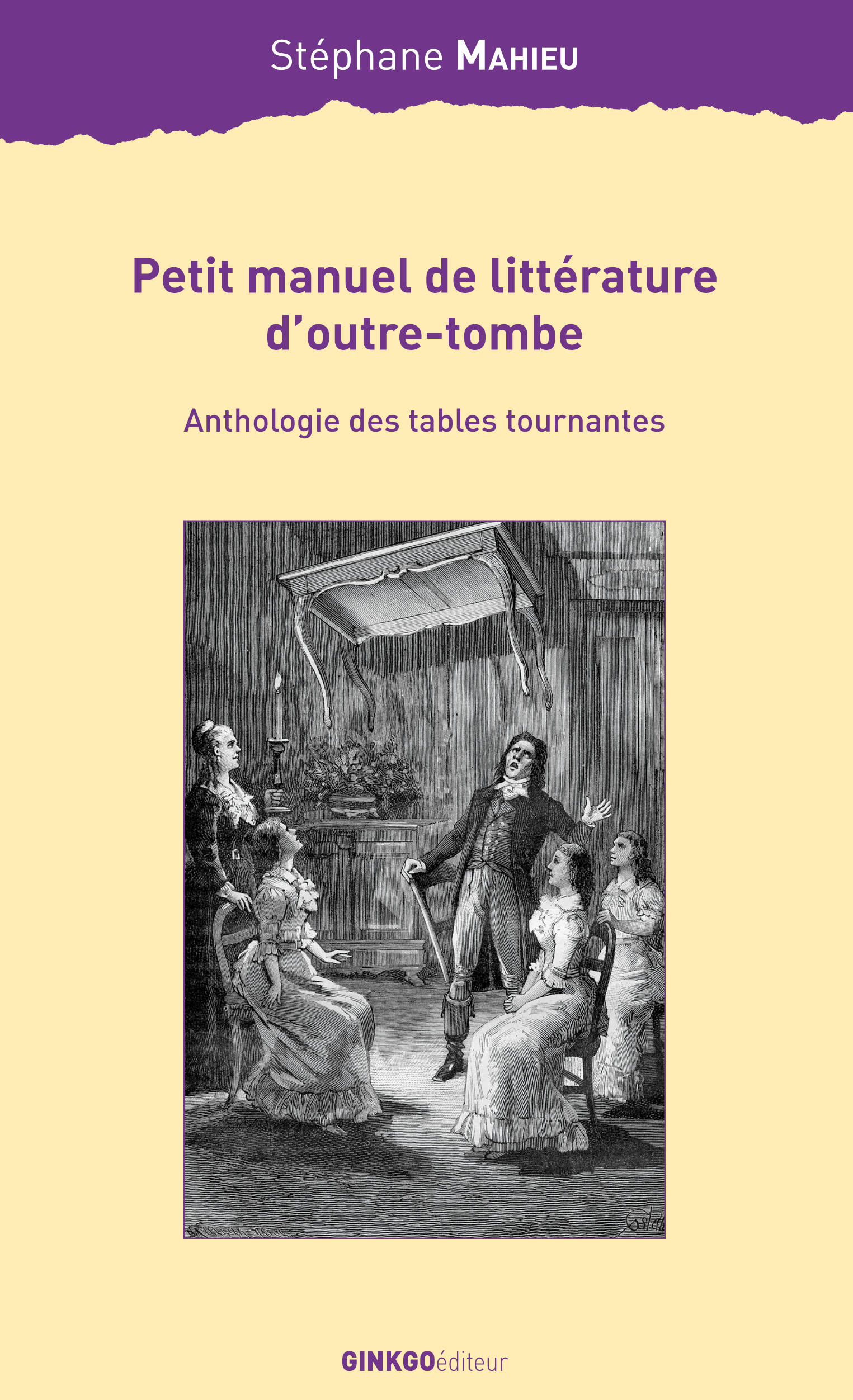 Petit manuel de littérature d'outre-tombe - anthologie des tables tournantes