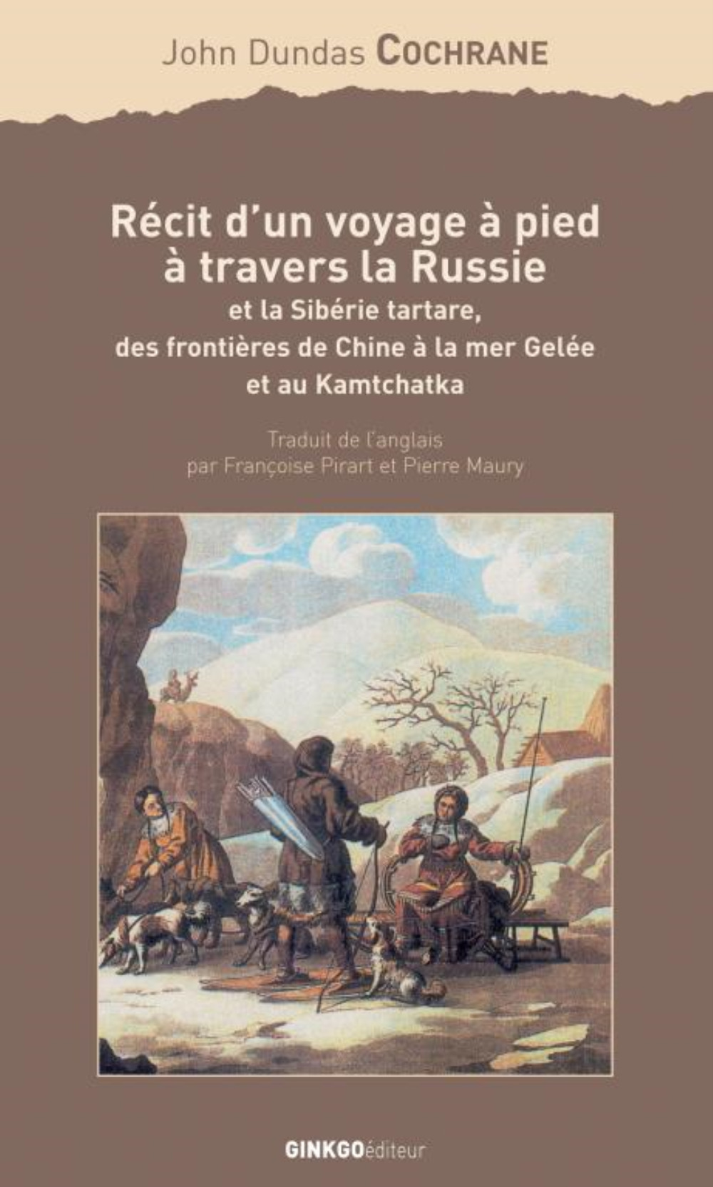 RECIT D'UN VOYAGE A PIED A TRAVERS LA RUSSIE
