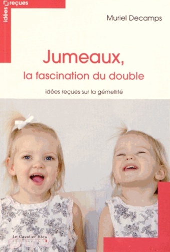 JUMEAUX LA FASCINATION DU DOUBLE