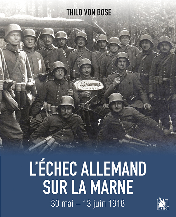 L'Échec Allemand Sur La Marne 30 Mai  - 13 Juin 1918