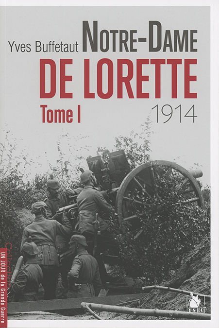 Notre Dame De Lorette Tome I 1914