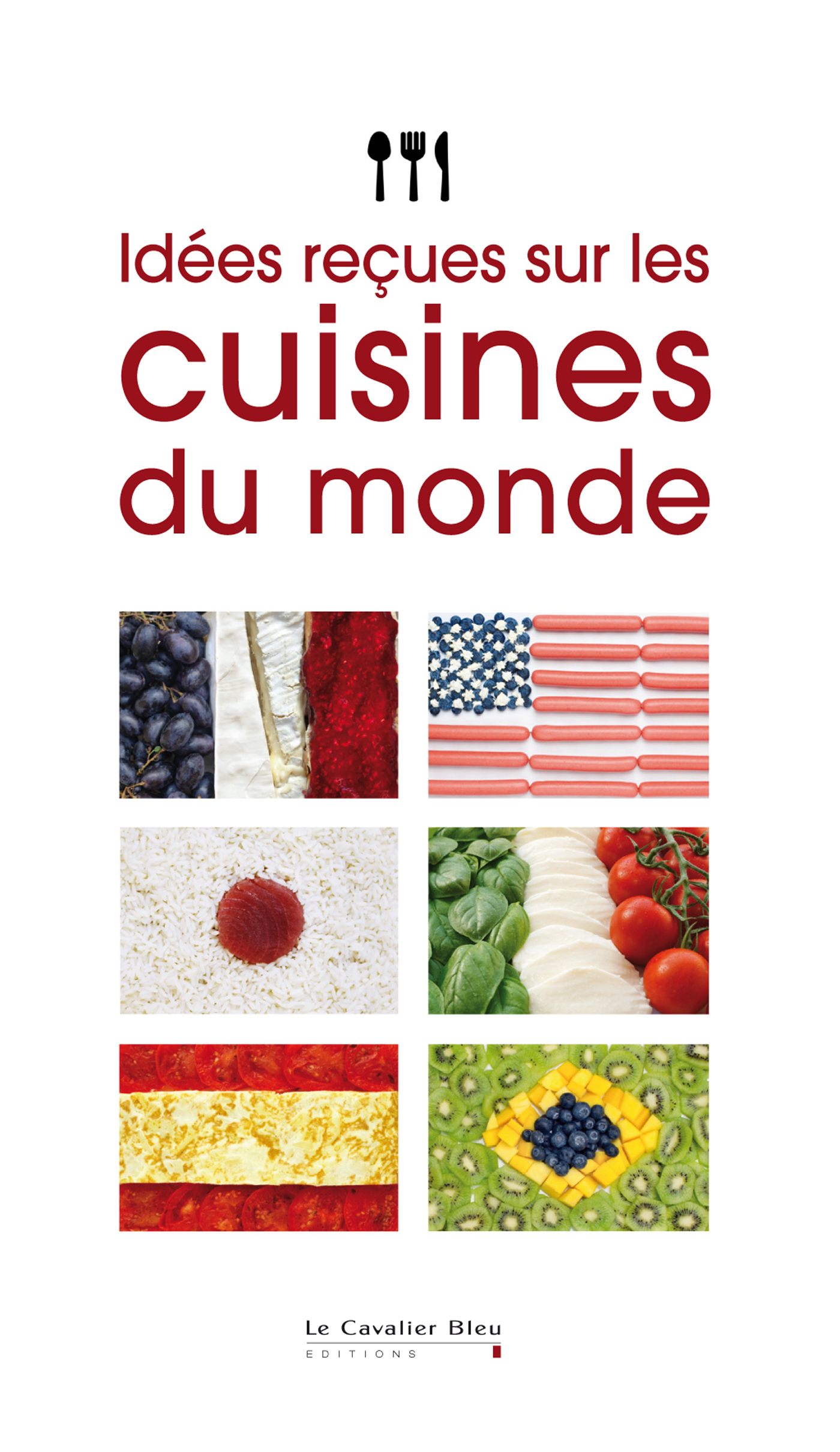 IDEES RECUES SUR LES CUISINES DU MONDE
