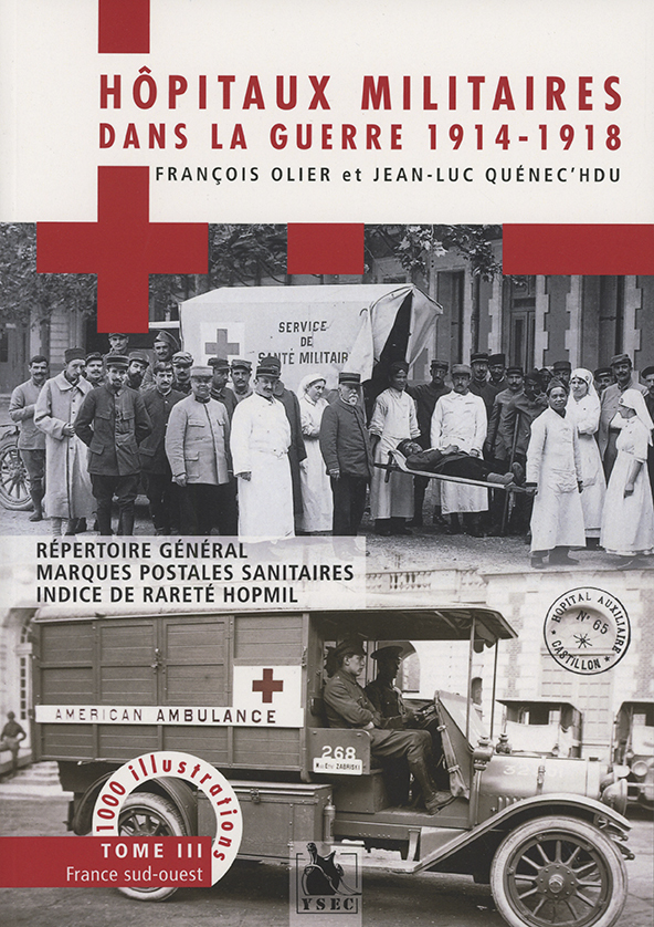 Hôpitaux militaires Dans la Guerre 1914 1918 Tome 3