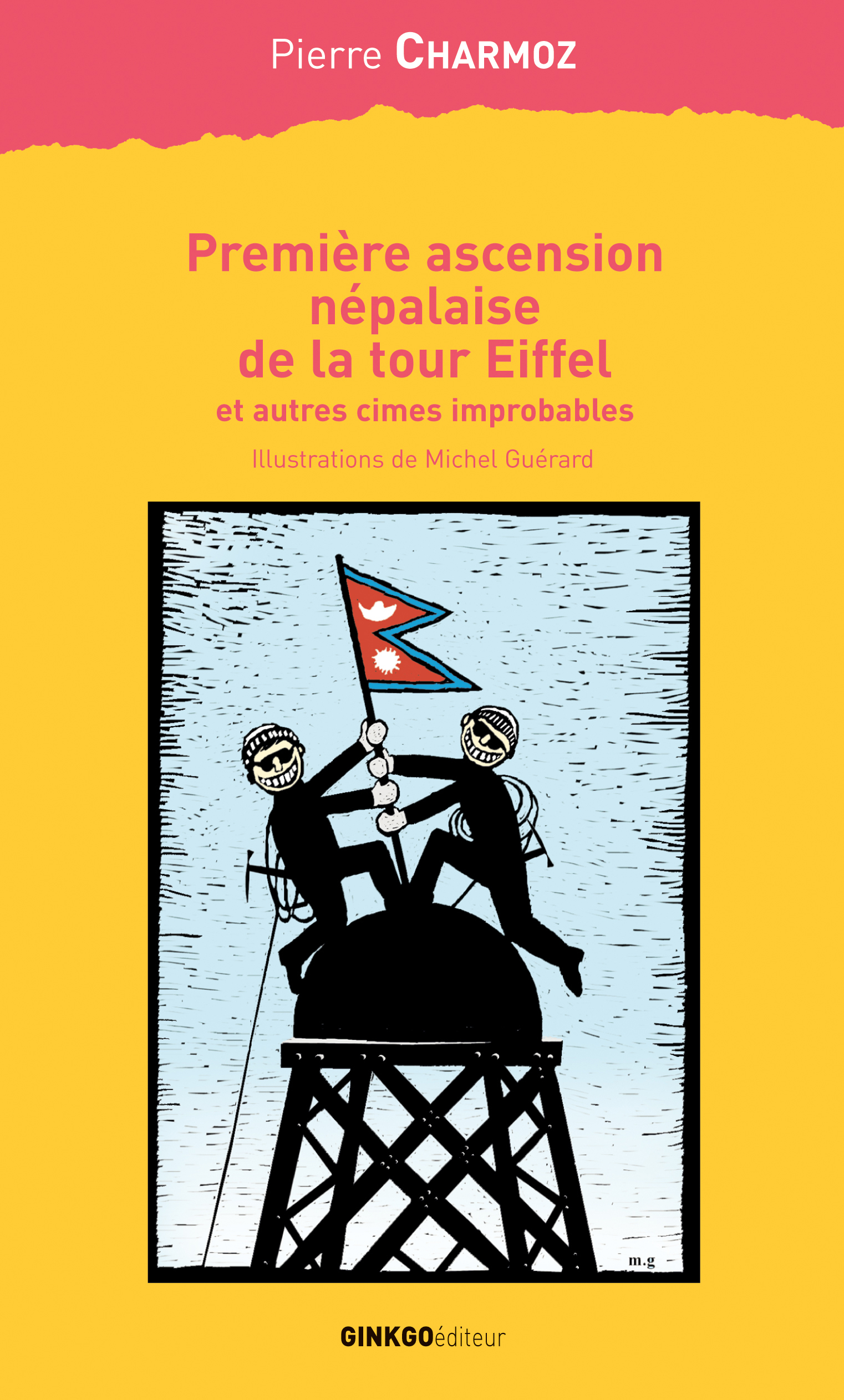 Première ascension népalaise de la tour Eiffel - et autres cimes improbables