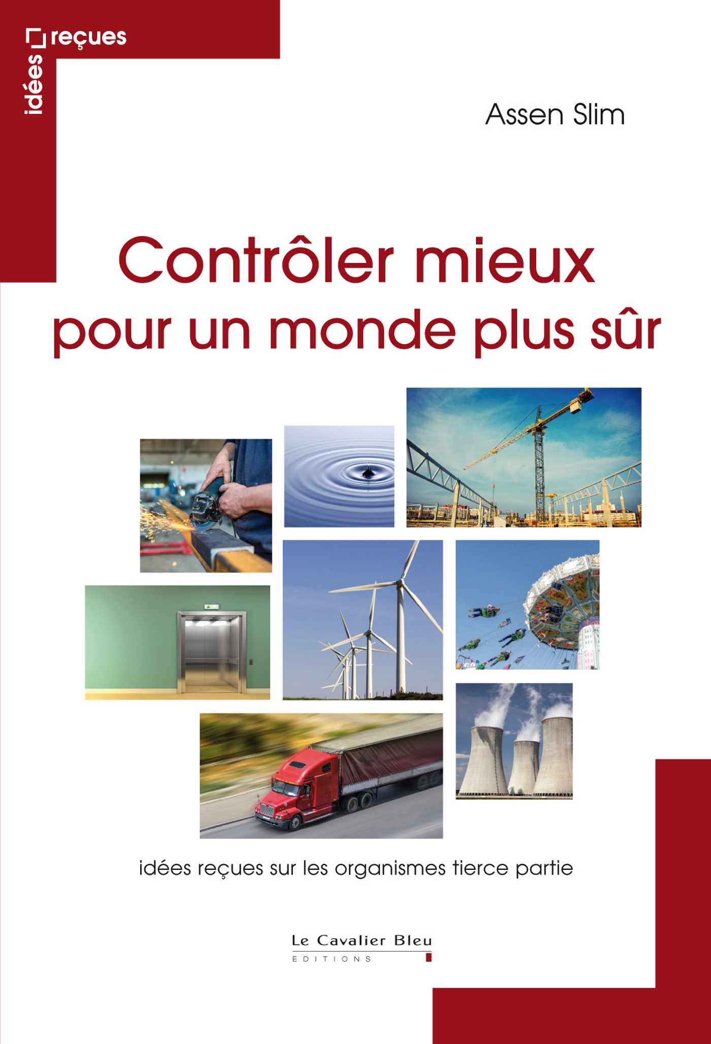 CONTROLER MIEUX POUR UN MONDE PLUS SUR - IDEES RECUES SUR LA