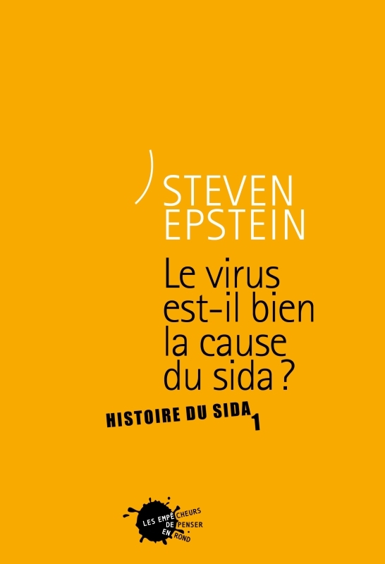 Le Virus est-il bien la cause du sida ? Histoire du sida (1)