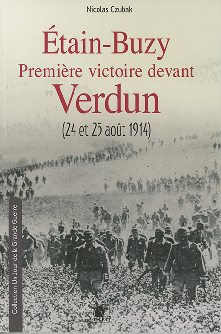 Etain Buzy Premiere Victoire Devant Verdun 24 Et 25 Aout 1