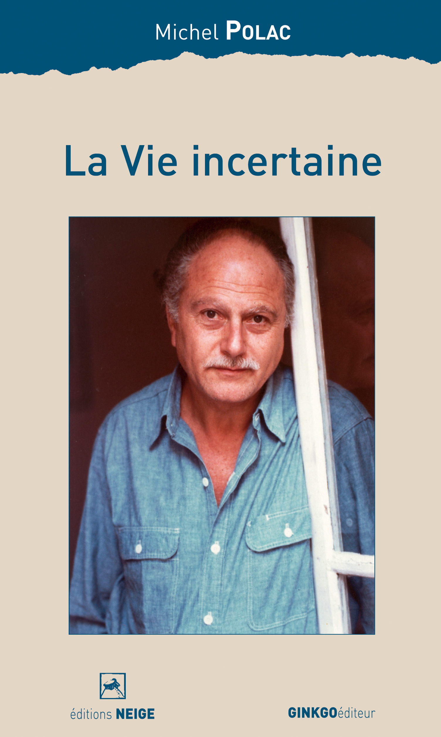 LA VIE INCERTAINE