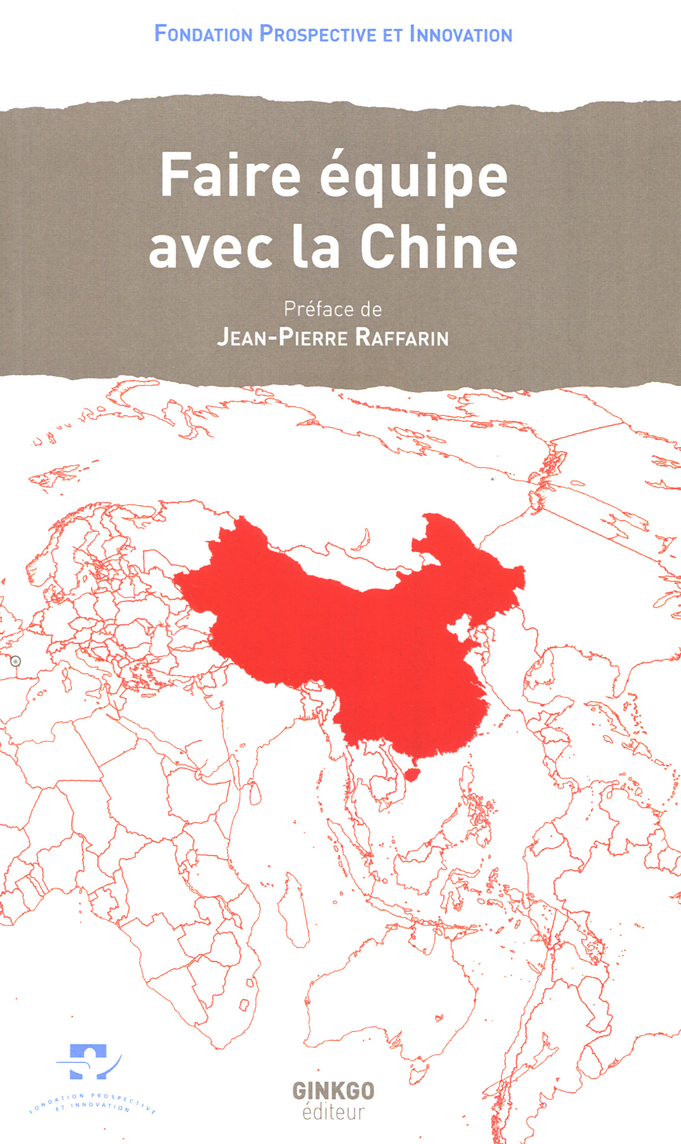 FAIRE EQUIPE AVEC LA CHINE