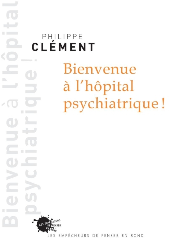 Bienvenue à l'hôpital psychiatrique !