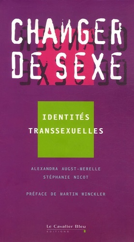 Changer de sexe... identites transsexuel