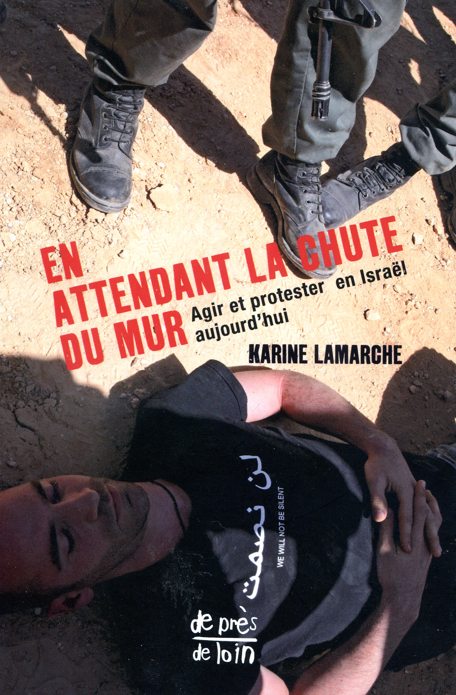 En attendant la chute du mur - agir et protester en Israël aujourd'hui