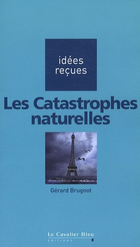 CATASTROPHES NATURELLES (LES)