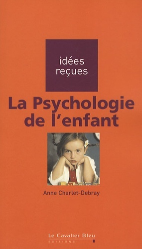 PSYCHOLOGIE DE L'ENFANT (LA)