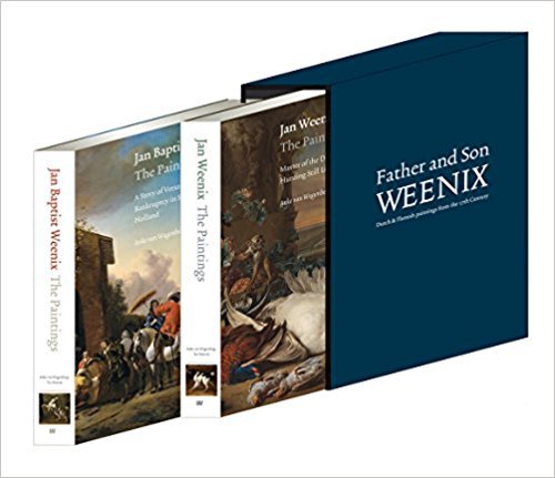 Jan Baptist Weenix & Jan Weenix: the Paintings /anglais