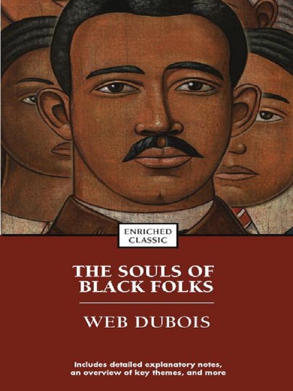 The Souls of Black Folks: Enriched Classic