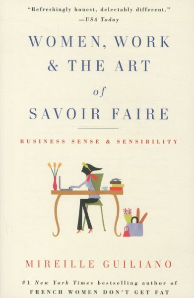 Women, Work & the Art of Savoir Faire : Business Sense & Sensibility