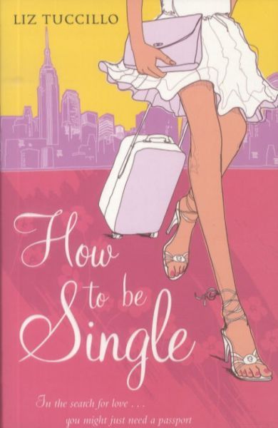 How to Be Single