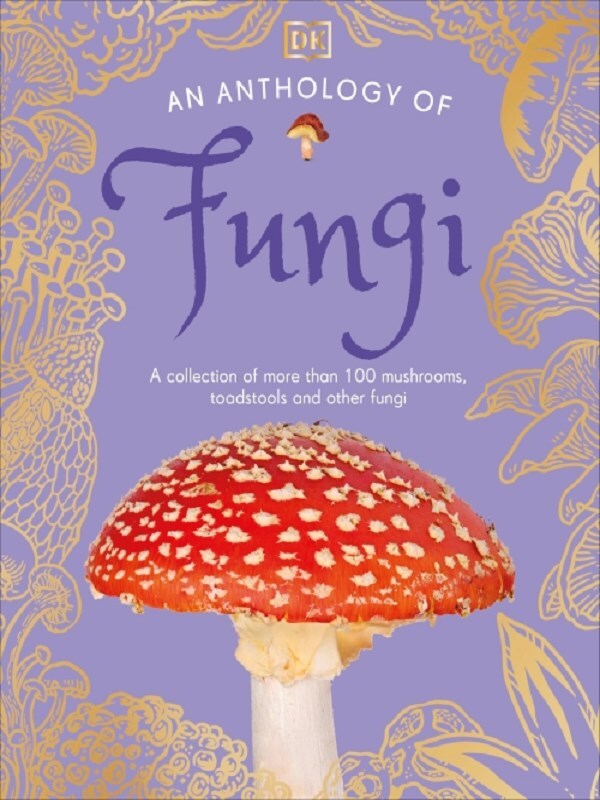 An Anthology of Fungi