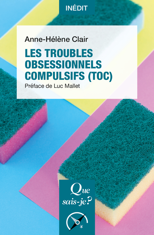 Les Troubles obsessionnels compulsifs (TOC)