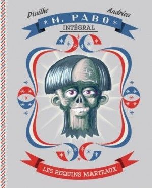 Monsieur Pabo, l'Intégrale 1