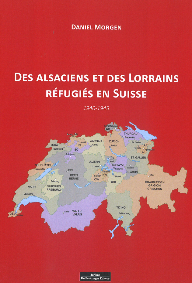 Des Alsaciens et des Lorrains réfugiés en Suisse 1940-1945