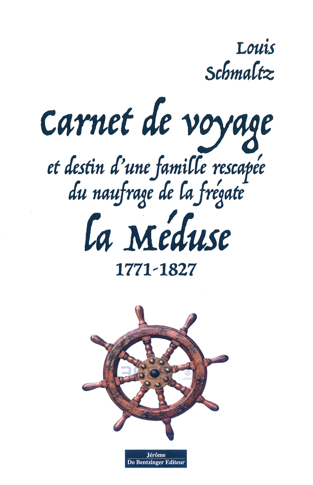 CARNET DE VOYAGE D'UNE FAMILLE DE RESCAPÉ DU NAUFRAGE DE LA FRÉGATE, LA MÉDUSE 1771-1827